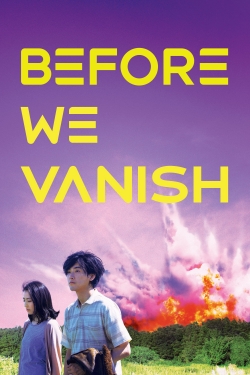 Watch Free Before We Vanish Movies HD Online Soap2Day