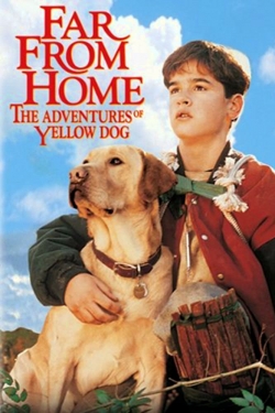 Watch Free Far from Home: The Adventures of Yellow Dog Movies HD Online Soap2Day