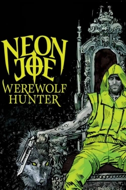 Watch Free Neon Joe, Werewolf Hunter Movies HD Online Soap2Day