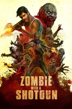 Watch Free Zombie with a Shotgun Movies HD Online Soap2Day