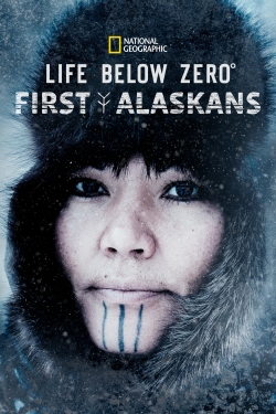 Watch Free Life Below Zero: First Alaskans Movies HD Online Soap2Day