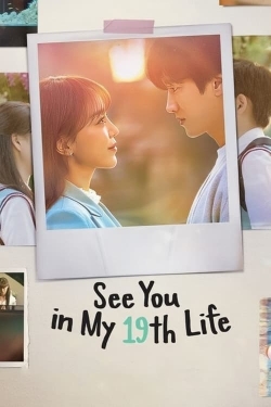 Watch Free See You in My 19th Life Movies HD Online Soap2Day