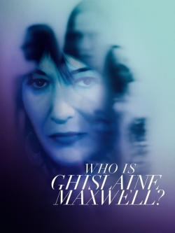 Watch Free Who Is Ghislaine Maxwell? Movies HD Online Soap2Day