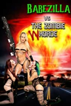 Watch Free Babezilla vs The Zombie Whorde Movies HD Online Soap2Day