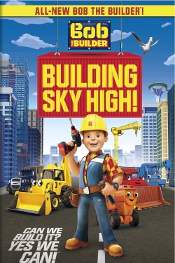 Watch Free Bob the Builder: Building Sky High Movies HD Online Soap2Day