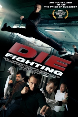 Watch Free Die Fighting Movies HD Online Soap2Day