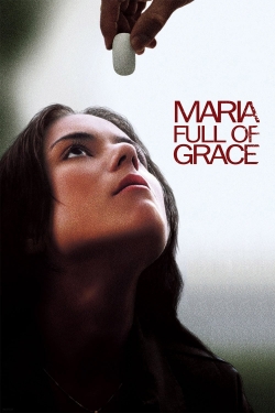 Watch Free Maria Full of Grace Movies HD Online Soap2Day