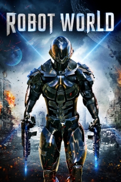 Watch Free Robot World Movies HD Online Soap2Day