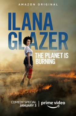 Watch Free Ilana Glazer: The Planet Is Burning Movies HD Online Soap2Day