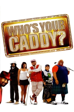 Watch Free Who's Your Caddy? Movies HD Online Soap2Day