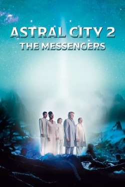 Watch Free Astral City 2: The Messengers Movies HD Online Soap2Day