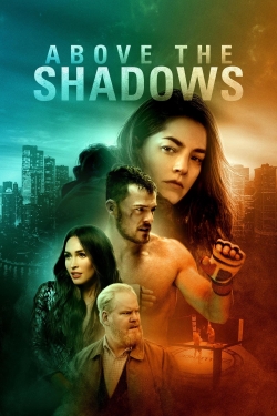 Watch Free Above the Shadows Movies HD Online Soap2Day