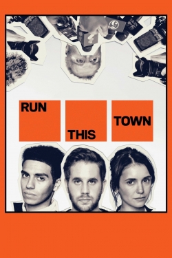 Watch Free Run This Town Movies HD Online Soap2Day