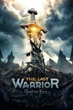 Watch Free The Last Warrior: Root of Evil Movies HD Online Soap2Day