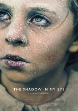 Watch Free The Shadow In My Eye Movies HD Online Soap2Day