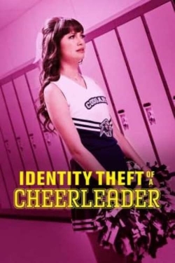 Watch Free Identity Theft of a Cheerleader Movies HD Online Soap2Day