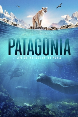 Watch Free Patagonia: Life at the Edge of the World Movies HD Online Soap2Day