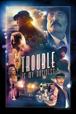 Watch Free Trouble Is My Business Movies HD Online Soap2Day