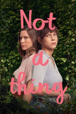 Watch Free Not A Thing Movies HD Online Soap2Day