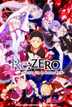 Watch Free Re:ZERO -Starting Life in Another World- Movies HD Online Soap2Day