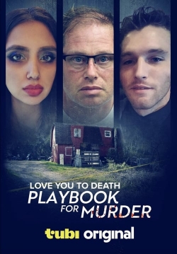 Watch Free Love You to Death: Playbook for Murder Movies HD Online Soap2Day