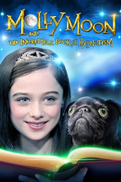 Watch Free Molly Moon and the Incredible Book of Hypnotism Movies HD Online Soap2Day