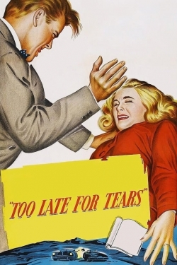 Watch Free Too Late for Tears Movies HD Online Soap2Day